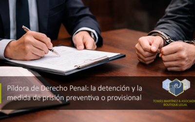 Píldora de Derecho Penal: la detención y la medida de prisión preventiva o provisional