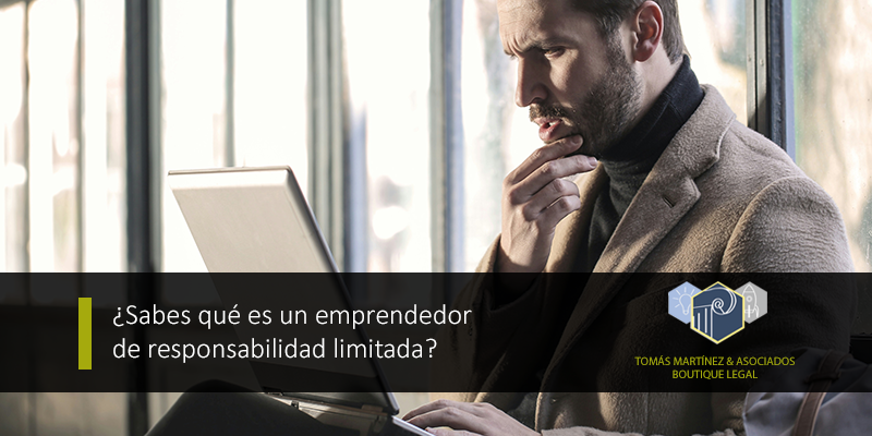 ¿Sabes qué es un emprendedor de responsabilidad limitada?