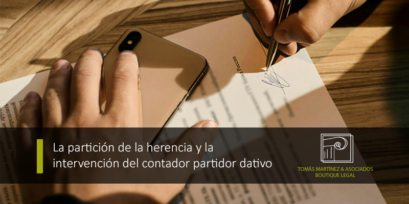 La partición de la herencia y la intervención del contador partidor dativo